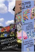 23/09/2010 au 24/03/2011 : Pratiques artistiques et culturelles  l'IUT de Troyes (Aube)